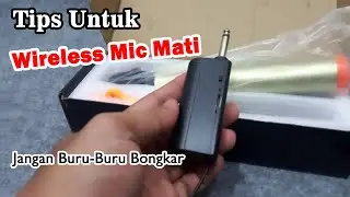 Mic Wireless Tidak Nyala, Jangan Langsung Bongkar