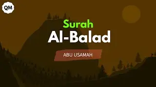 Surah Al Balad oleh Abu Usamah | Irama Jiharkah