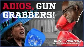 SCOTUS Takes On The UN and Mexico's Gun Control Alliance!