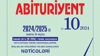 Abituriyent 10 jurnalı | 9 illik kolleclərə boş qalan yerlərə formalaşmış keçid balları