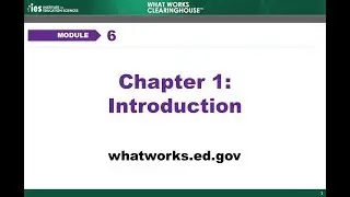 WWC Online Training, Module 6: Systematic Reviews, Part 1