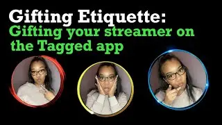 Gifting Etiquette: Gifting Your Streamer on the Tagged App, How to gift on Tagged App￼