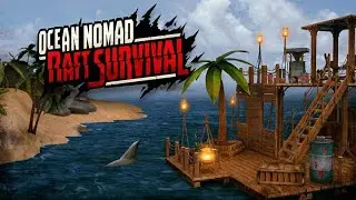 ВЬІЖИВАНИE В RAFT НА АНДРОИД | Ocean Nomad