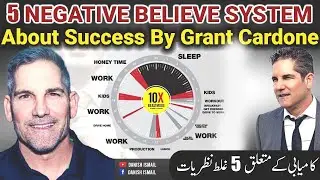 5 Wrong Believe System About Success By Grant Cardone