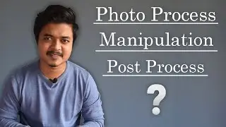 Photo Process / Post process / Manipulation details  [ Bangla Tutorial ]