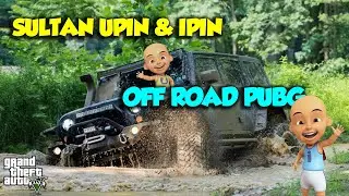 Sultan Upin Ipin OFFROAD Pake Mobil PUBG ManTUL Banget - GTA V Upin Ipin Episode Terbaru 763