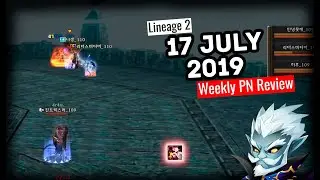 Lineage 2 | Weekly PN review | July 17