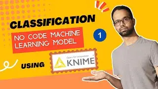 No Code Visual Machine Learning Classification using Logistic Regression | KNIME (Part1)