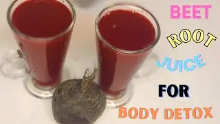 Beetroot juice for body detox