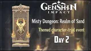Genshin Impact | 3.3 Event Misty Dungeon: Realm of Sand Event Day 2