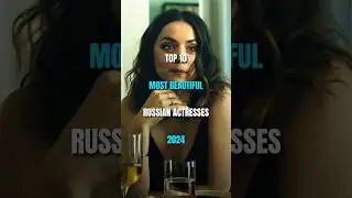 Top 10 Most beautiful Russian actresses in 2024 #russia #russianactress #top10 #shrots #beautiful