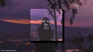 I Fall Apart By 3Li