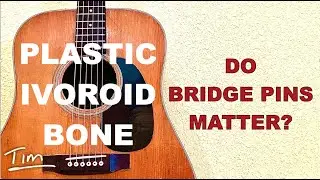 Bridge Pin Comparison  Plastic, Tusq Ivoroid, and Bone