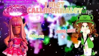 I MET CALLMEHHALEY!! ROBLOX Royale High