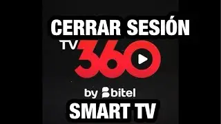 CERRAR SESIÓN TV 360 BITEL en SMART TV .