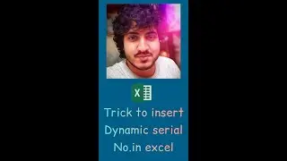 trick to insert dynamic serial no in excel 