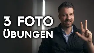 3 ÜBUNGEN um fotografisch BESSER zu werden