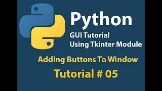 Python GUI: How to Add Button to Window in Python Tutorial# 5