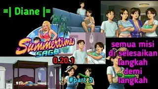 summertime saga 0.20.1 diane all missions are completed step by step || part 3-Diane