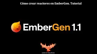 Cómo crear reactores en Embergen. Engine Burn Embergen Tutorial