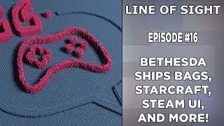 Steam Leaks New UI, Starcraft Game Canceled, And Bethesda ships Canvas Bags! Line of Sight #16