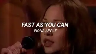 Fiona Apple - Fast As You Can (Sub. español)
