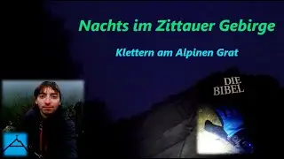 Nachts im Zittauer Gebirge- Klettern am Alpinen Grat