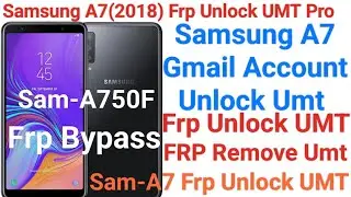 Samsung A750f Frp Unlock UMT ll Samsung Galaxy A7(2018) Frp Unlock UMT/Samsung Galaxy A7 Frp bypass