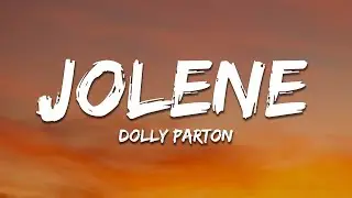 Dolly Parton - Jolene (Lyrics)
