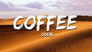 ODEAL - COFFEE (Lyrics)