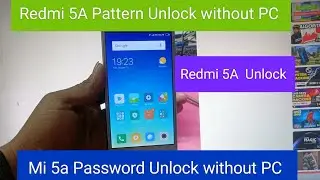 Redmi 5a Pattern Unlock without PC 2023 ll Mi 5A Password Unlock ll Redmi 5A Hard reset 2023