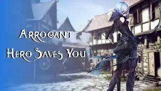 Arrogant Hero Saves You //F4A//