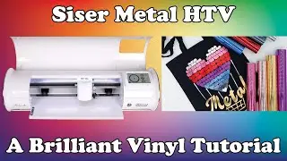 How to Apply Siser Metal HTV | A Brilliant Vinyl Tutorial
