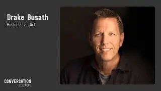 Drake Busath - Business vs  Art