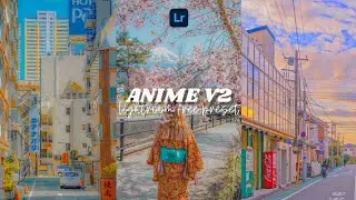 Anime Lightroom Preset Filter Version 2 | How To Edit Anime Preset in Lightroom - Tutorial Free DNG