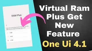 Virtual Ram Plus Get New Feature On Samsung One Ui 4.1