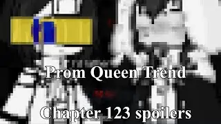 BSD CHAPTER 123 SPOILERS || Prom Queen Trend