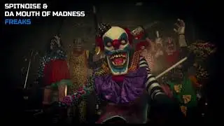 Spitnoise & Da Mouth Of Madness - Freaks