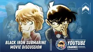 Black Iron Submarine Spoilers Dark Room | Detective Conan Movie 26 Discussion | DCPH Anime and Manga