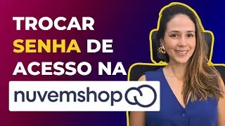 Como Trocar Senha na Loja Nuvemshop