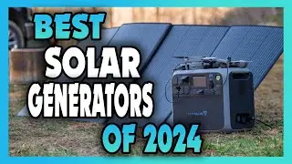 Best Solar Generators 2024! YOU CAN BUY TODAY