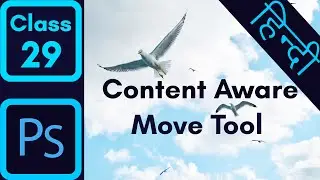 #29 How To Move or Expand Objects Using Content Aware Move Tool in Photoshop - Tutorial in HINDI