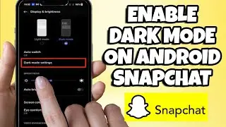 How To Enable Dark Mode On Snapchat Android | Get Dark Mode (2023)