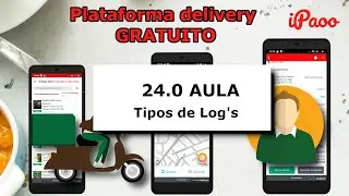 24 AULA - Plataforma GRATUITA Delivery para Padarias e Confeitarias - Tipos de Logs
