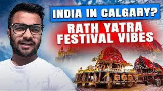 Bringing India to Calgary: Inside the Spectacular Rath Yatra Festival | Explore With Shyam