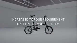 Increased Torque Requirement on T Line Handlebar Stem