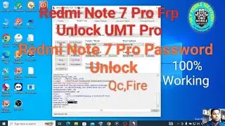 Redmi Note 7 Pro Frp Unlock UMT Pro 2024 ll Redmi Note 7 Pro Unlock UMT Pro Tool/FRP Bypass UMT tool