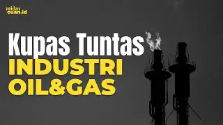 Emiten Oil & Gas: Pilih yang mana?