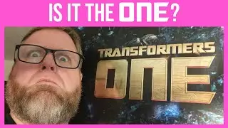 Is TRANSFORMERS ONE The One? Movie review/ramble/talkathon!