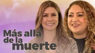¿ Que pasa DESPUES de la MUERTE ? | Diana Álvarez & Esperanza Cruz